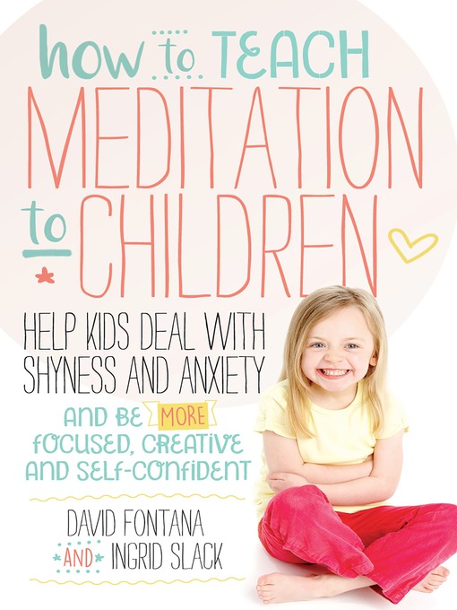 Title details for How to Teach Meditation to Children by David Fontana - Available